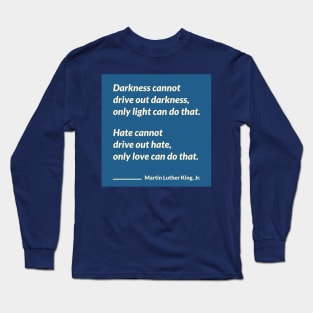 Martin Luther King Jr Quotes Long Sleeve T-Shirt